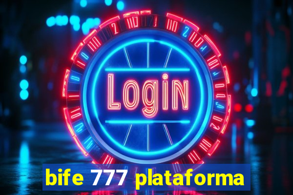 bife 777 plataforma